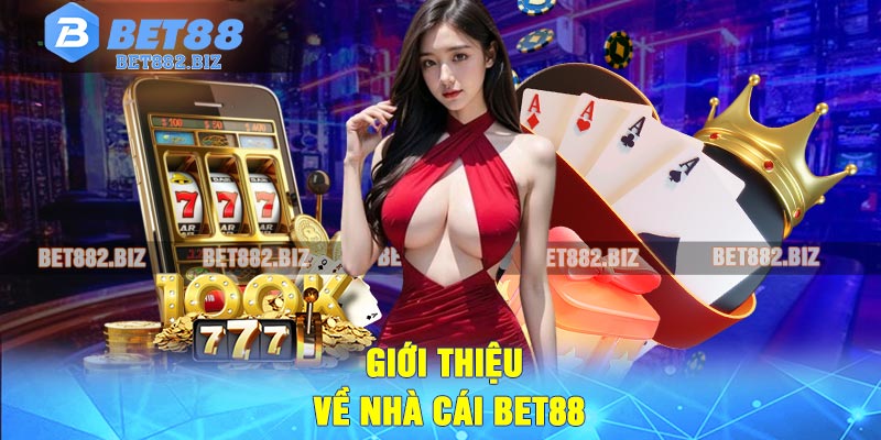 Giới Thiệu Về Nhà Cái BET88